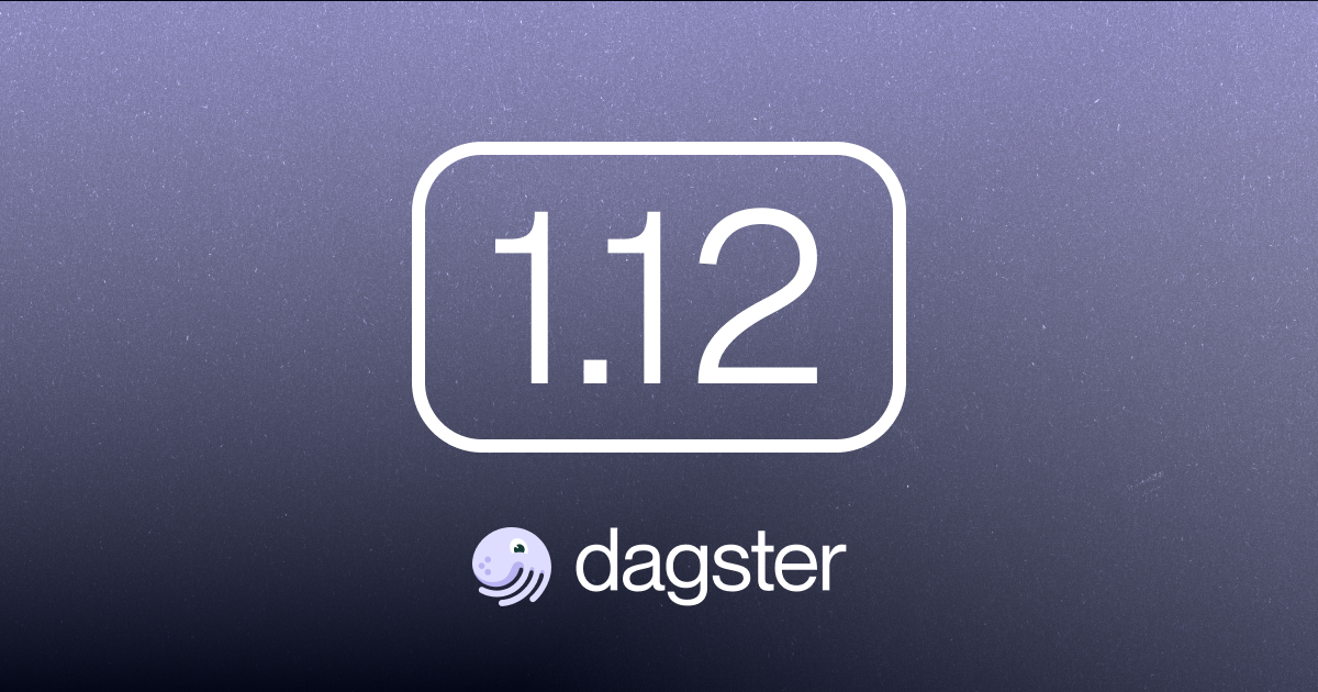 Dagster 1.12: Monster Mash